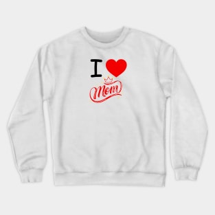 I HEART MOM Crewneck Sweatshirt